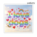 I Love Dogs Rainbow Square Sticker, Cute Dog Lover Laptop Decal - 2’’ × 2’’ / White - Paper products